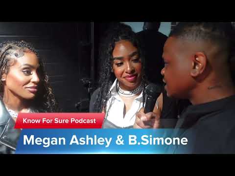 B. Simone and Megan Ashley: Know For Sure