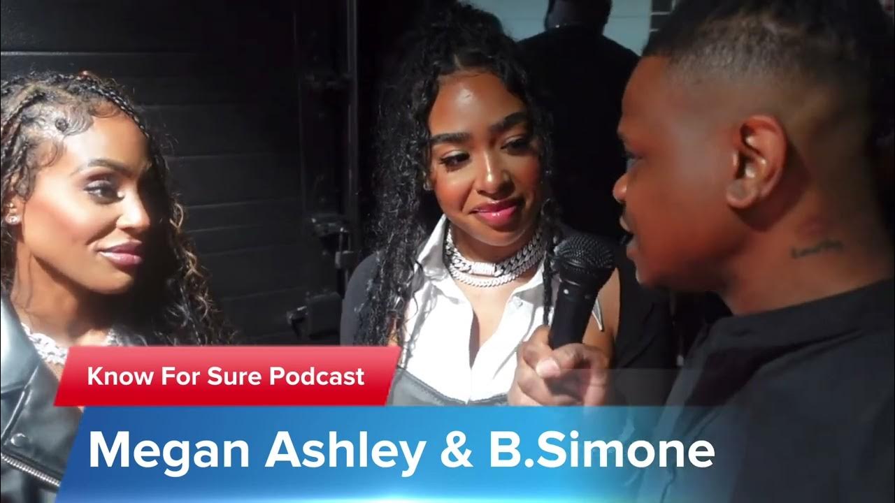 B. Simone and Megan Ashley Know For Sure YouTube