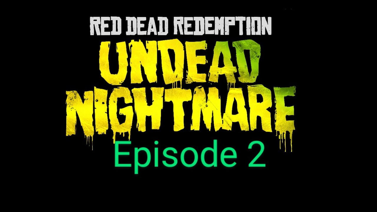 Red Dead Redemption Undead Nightmare EPISODE 2 LIVESTREAM - YouTube