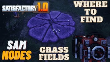 Where To Find SAM Nodes in the Grass Fields - Satisfactory 1.0