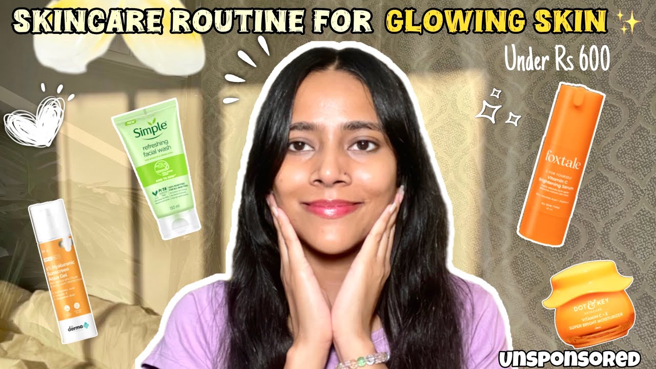 My Honest Skincare Routine For Glowing skin Affordable | Minimal ...