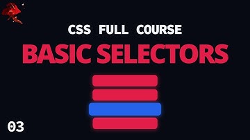 CSS Volledige Cursus - 3 - Selectoren