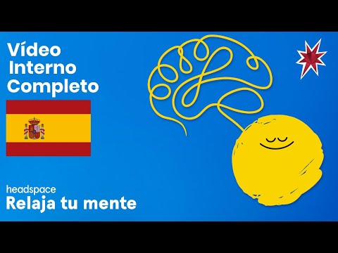 Headspace: Relaja tu mente | Vídeo Interno Completo (European Spanish)