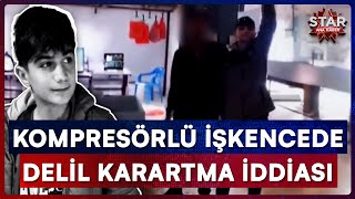 Kompresörlü İşkenceyle Hayattan Koparılan Çocuğun Ölümünde Kan Donduran İddia Star Ana Haber
