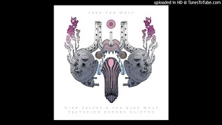 Miss Velvet & The Blue Wolf feat. George Clinton - Feed The Wolf - 01 - Super Bon Bon screenshot 5