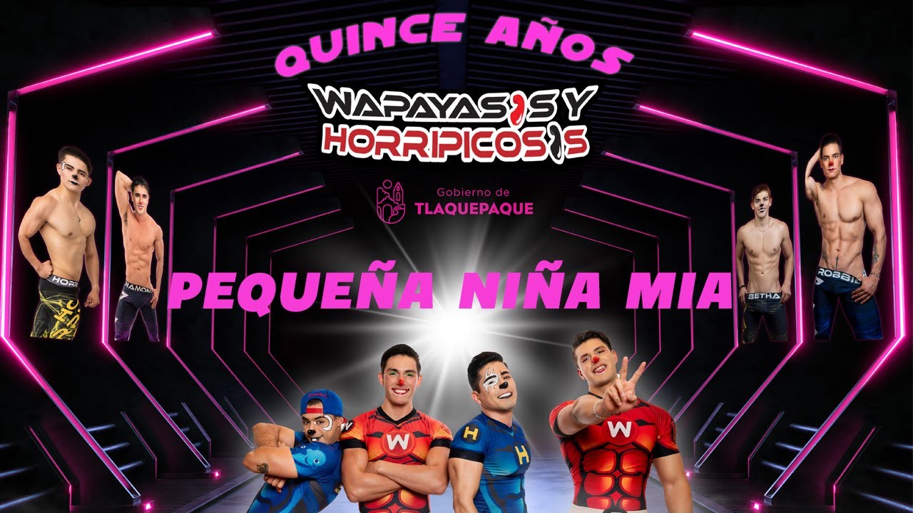 Pequeña Niña Mia (en vivo) Wapayasos 15 años de amor wapagenial