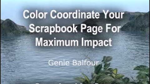 Color Coordinate Scrapbook Pages For Max Impact