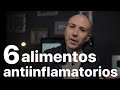 6 importantes alimentos antiinflamatorios  - Dr. Carlos Jaramillo
