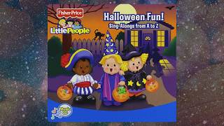 Fisher-Price: Little People - Halloween Fun!: Sing-Alongs from A to Z!