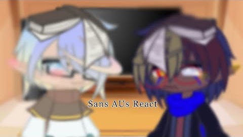 Sans AUs React (pt.6) [flash warning]
