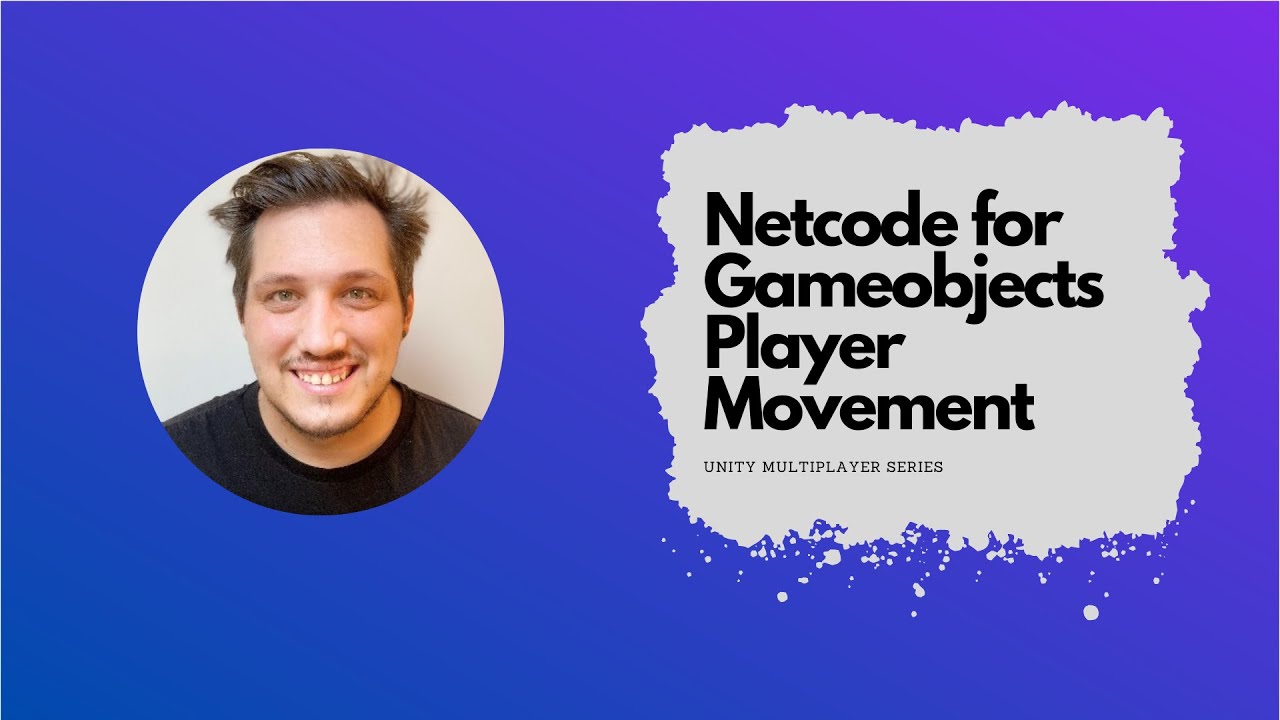 Getting Started with Multiplayer in Unity: Player Movement
