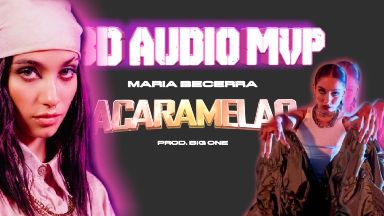 MARI BECERRA - ACARAMELAO🍭 8D AUDIO MVP