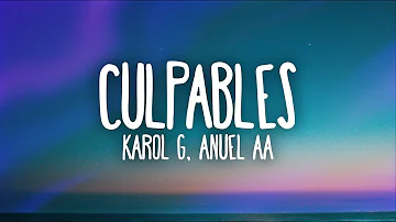 Karol G, Anuel Aa - Culpables (Letra)