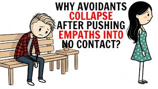 Why Avoidants Collapse After Pushing Empaths Into Silence | Avoidant Psychology