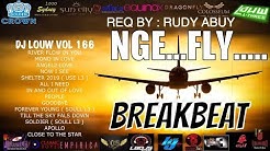 MARI TERBANGG....... ðŸ›©ï¸DJ BREAKBEAT ðŸ›©ï¸MELODY & BASS BERSATU ðŸ"ŠDJ LOUW L3  - Durasi: 1:06:35. 