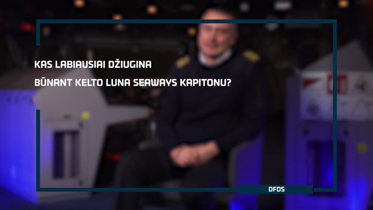 Luna Seaways kapitono istorija | 2 Dalis | DFDS