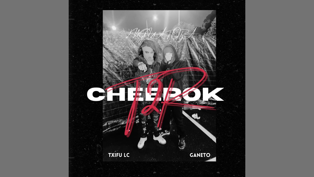 CHEEROK Feat Txifu Lc 