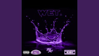 Смотреть клип Wet (Chop Not Slop Remix) (Feat. Og Ron C)