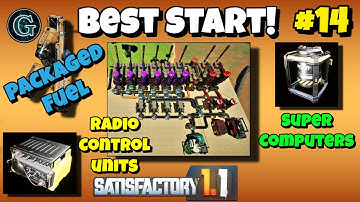 Satisfactory 1.1 Radio Control Units, Packaged Fuel & Supercomputers! Best Start #14