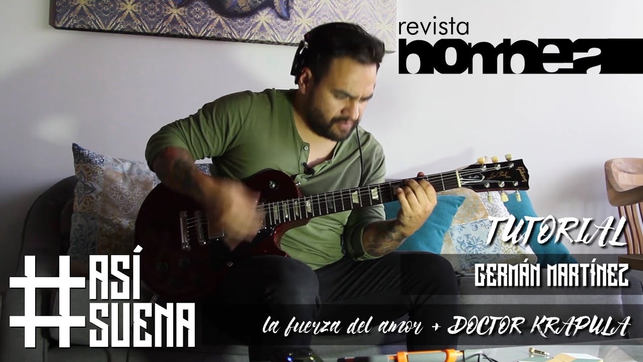 Tutorial La Fuerza del Amor + Doctor Krapula AsíSuena Revista Tutorial La Fuerza del Amor + Doctor Krapula AsíSuena Revista