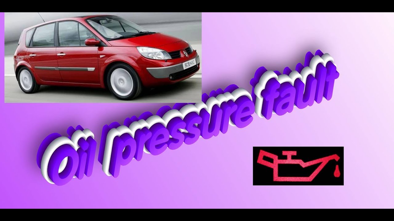 Сценик 2 Oil pressure fault - YouTube