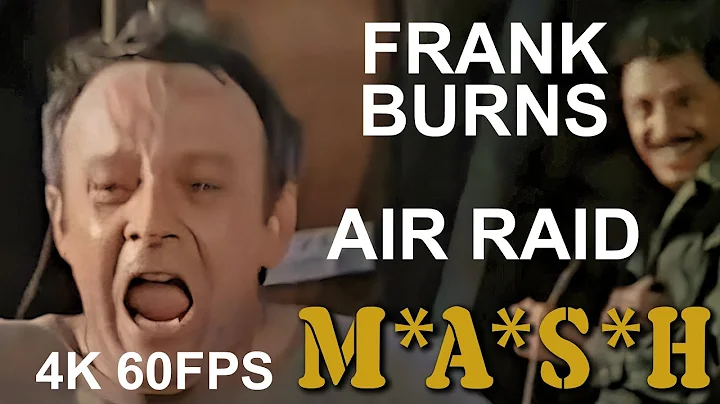 M*A*S*H Clip Frank Burns Air Raid 4k 60fps
