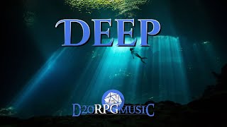 Deep | D20 RPG Music - Atmospheric