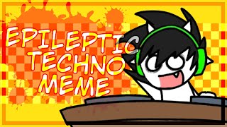 EPILEPTIC TECHNO / ANIMATION MEME  (FLASH WARNING)