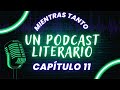 podcast Nº11 El infinito en un junco. Caps. 1 y 2