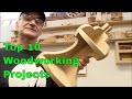 Top Ten Best Woodworking Projects