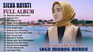 Manyasa Denai Manarimo - Silva Hayati Full Album - Lagu Minang Terbaik & Terpopuler 2023 Saat Ini