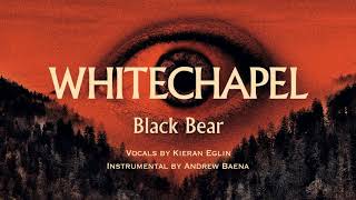 Whitechapel - Black Bear [Vocal Cover]