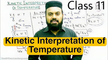 Kinetic interpretation of temperature | Class 11 chemistry