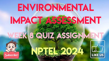 Environmental Impact Assessment Week 8 Quiz Answers 2024 | NPTEL 2024 |