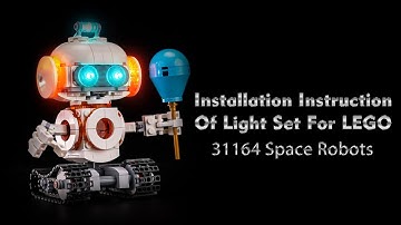 Installation Instruction Of Light Set For LEGO 31164 Space Robots.