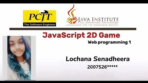 JavaScript 2D Game Development | Java Institute | Lochana Senadheera