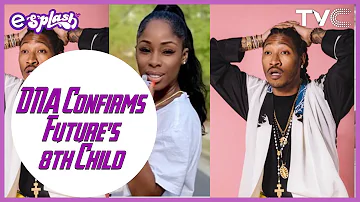 Future's Baby Mama List Goes On... As DNA Test Confirms 8th Child