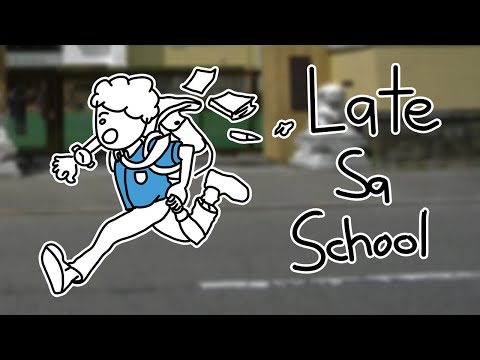 Late Sa School (Pinoy Animation)