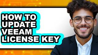 Full How to Update Veeam License Key - Easy Guide News