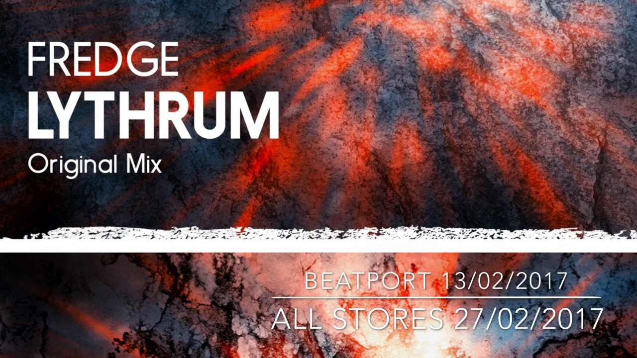 YouTubeでFredge - Lythrum (Intro Mix)を視聴 YouTubeでFredge - Lythrum (Intro Mix)を視聴