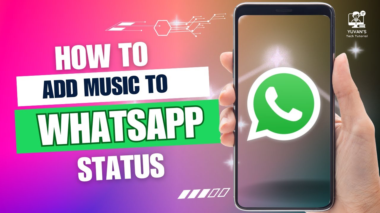 how-to-add-music-to-whatsapp-status-youtube