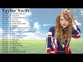 Taylor Swift Greatest Hits || Taylor Swift Playlist Of Songs