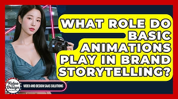 What Role Do Basic Animations Play In Brand Storytelling? - Video And Design Saas Solutions