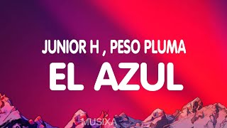 Junior H x Peso Pluma - El Azul