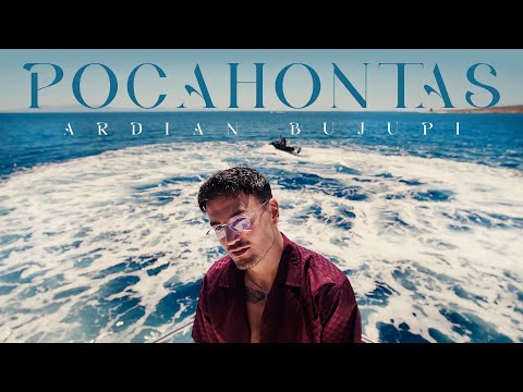 Ardian Bujupi - POCAHONTAS