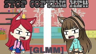 Stop Copying Me Glm