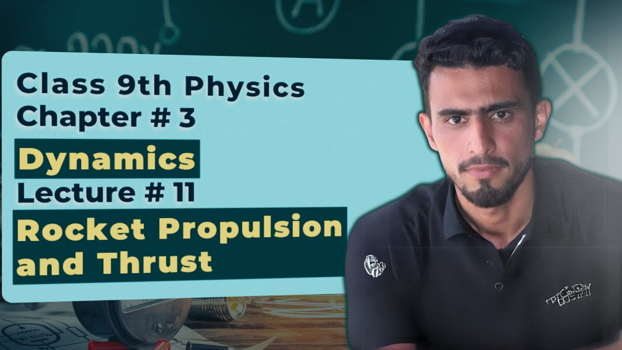 9th-class-physics-ch-3-dynamics-lecture-13-rocket-propulsion-and