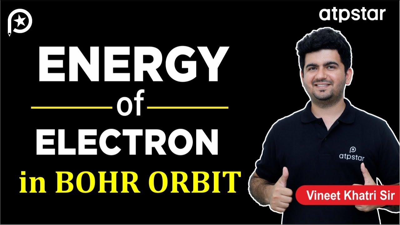 Energy of Electron in Bohr orbit | IIT JEE & NEET | Vineet Khatri Sir | ATP STAR Kota