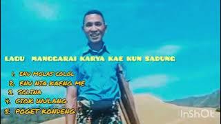 LAGU MANGGARAI KARYA KAE KUN SADUNG || SELAMAT MENDENGARKAN🎧||😊