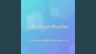 Soft Ocean Rhythm